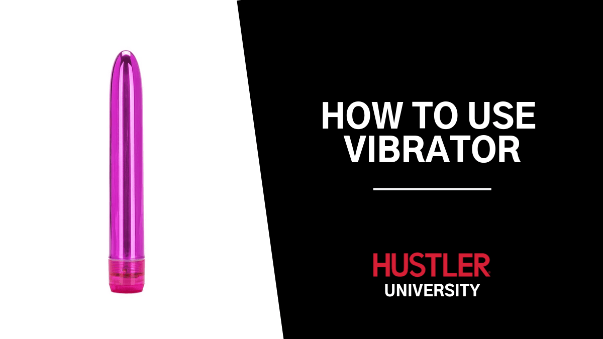 How to Use a Vibrator for Beginners