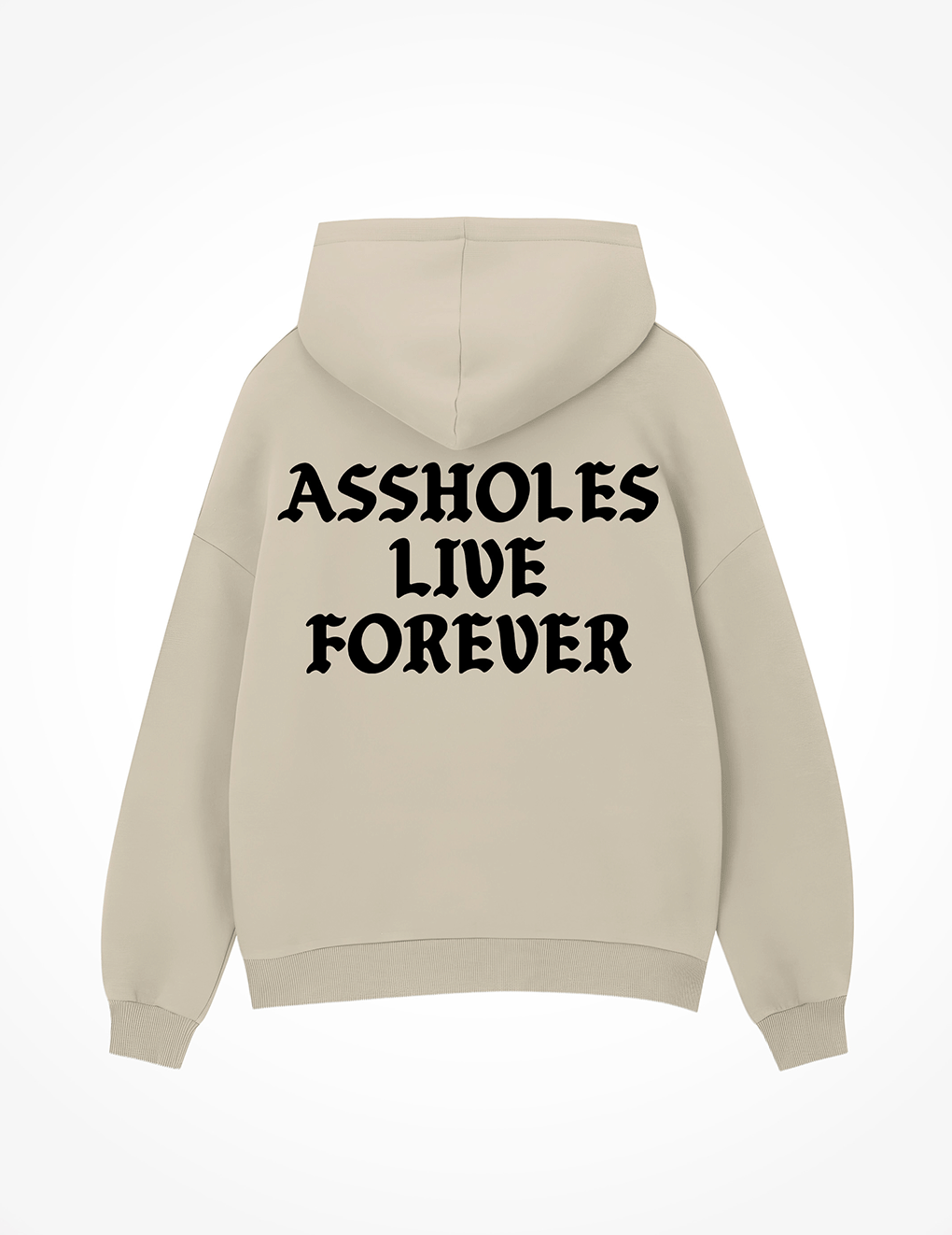 Assholes Live Forever Pull Over Hoodie