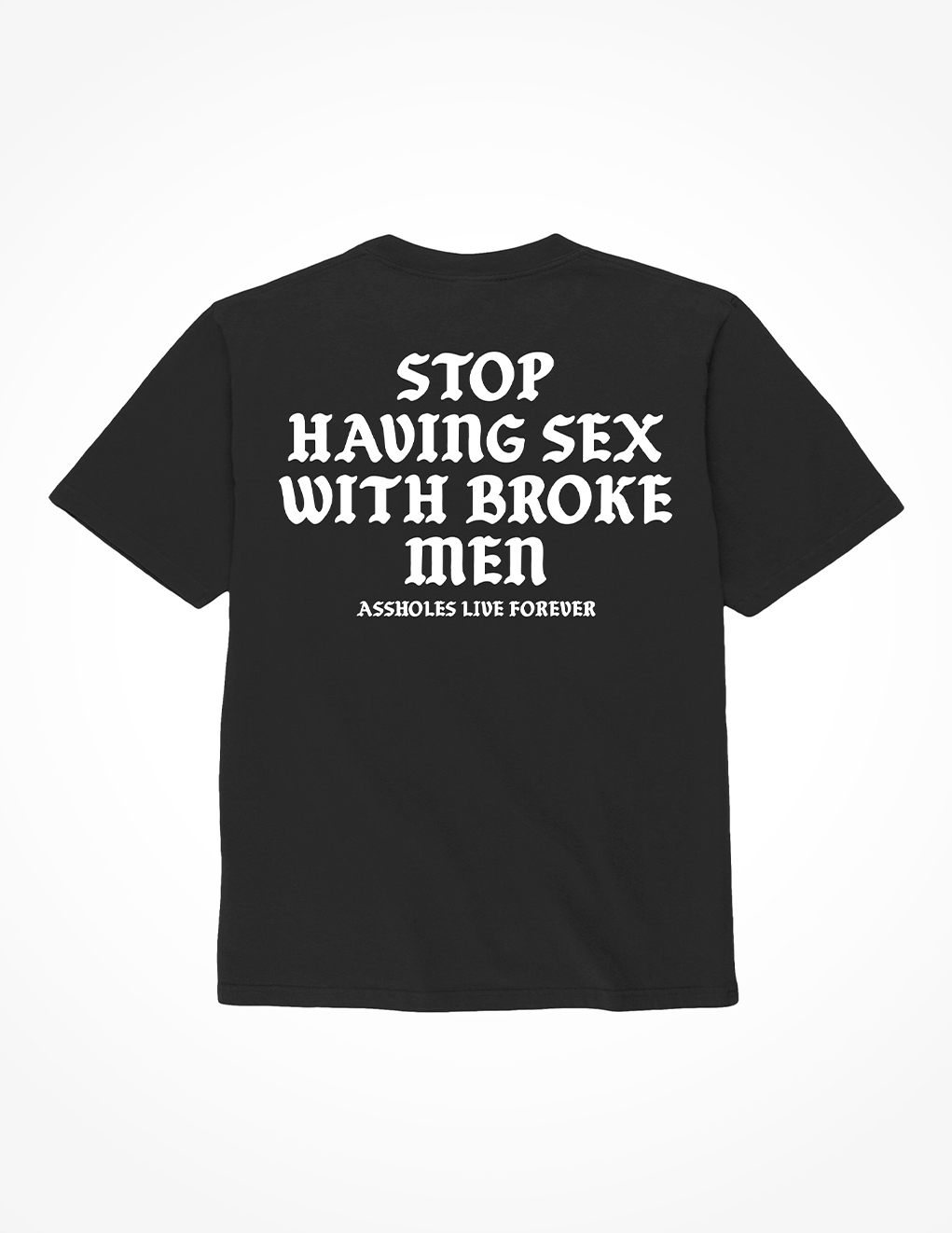 ALF Stop Having Sex w. Broke Men T-Shirt