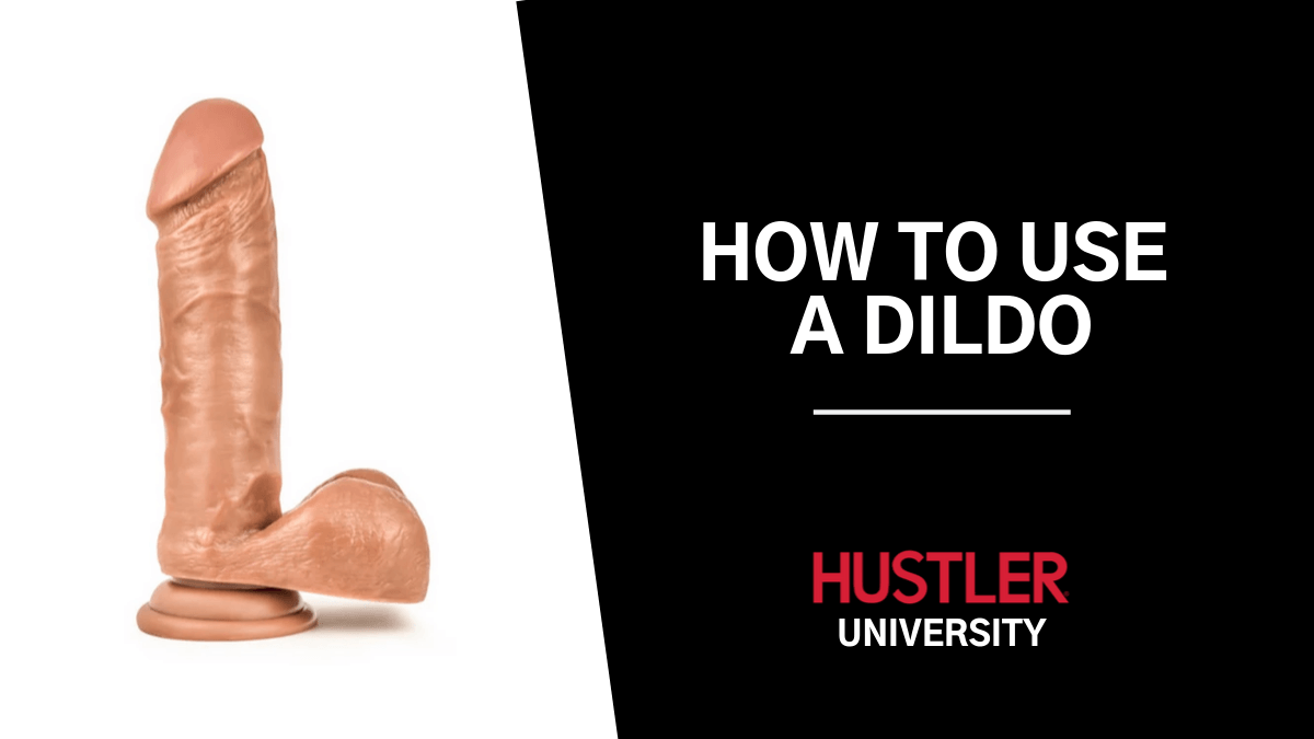 How to Use a Dildo for Beginners