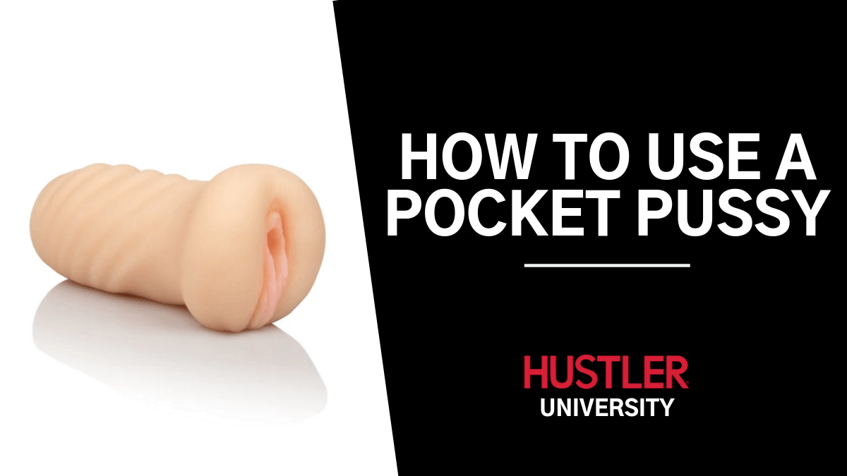 How to Use a Pocket Pussy