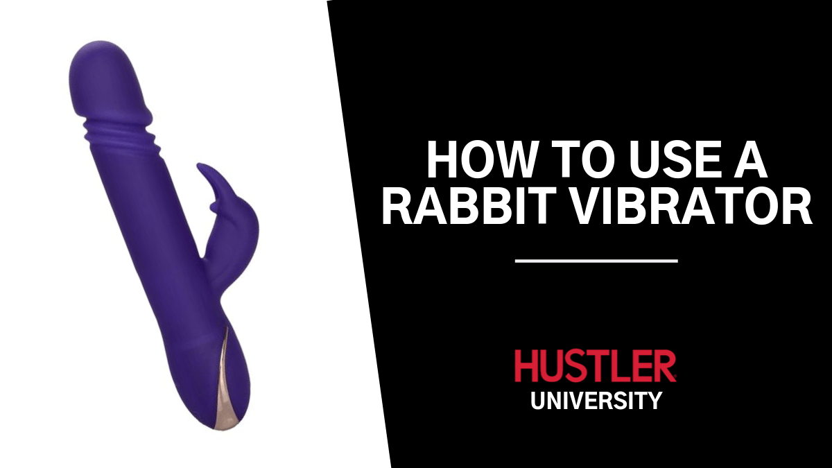 How to Use a Rabbit Vibrator - Beginners Guide to Rabbit Vibrators How to Use a Rabbit Vibrator - Beginners Guide to Rabbit Vibrators
