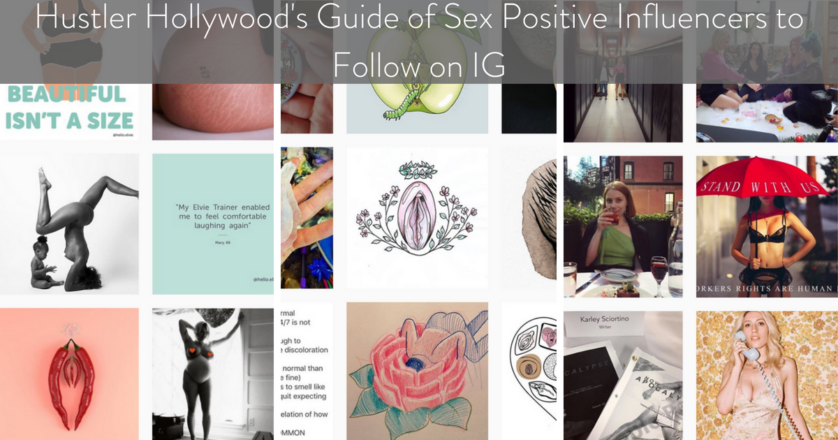 The Hustler Hollywood Guide of Sex Positive Influencers to Follow on Instagram