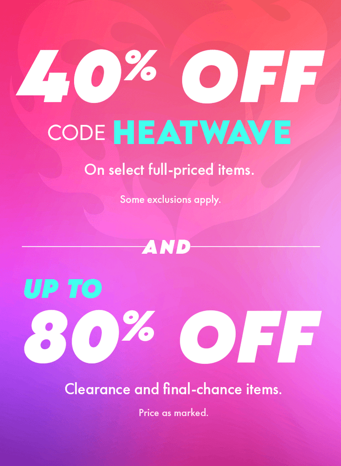 Heatwave is on with 40% off