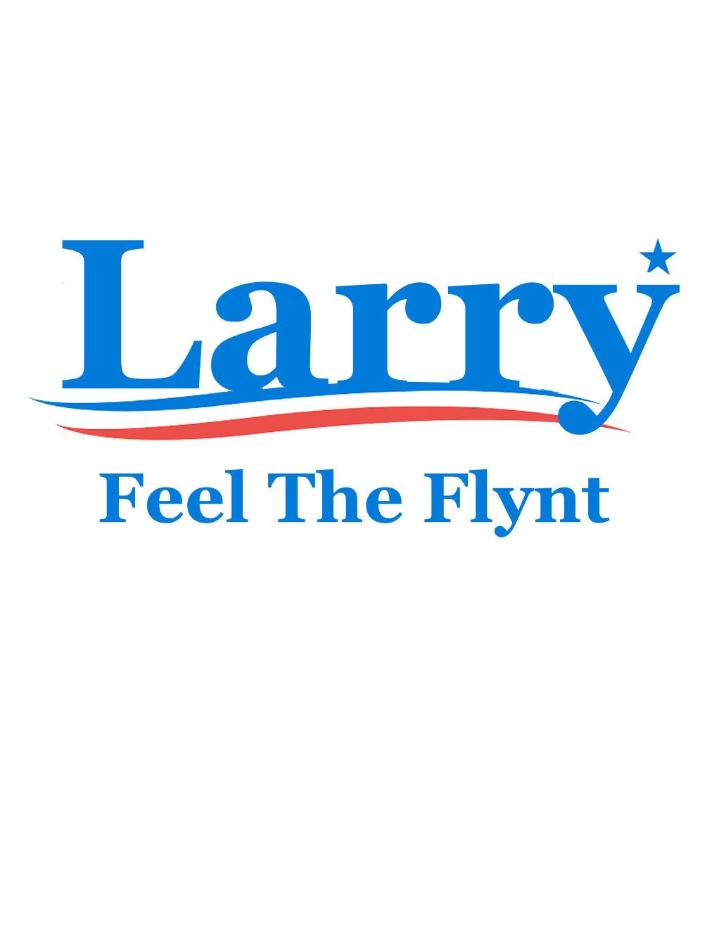Larry Flynt for President Feel The Flynt Tee- Front Logo