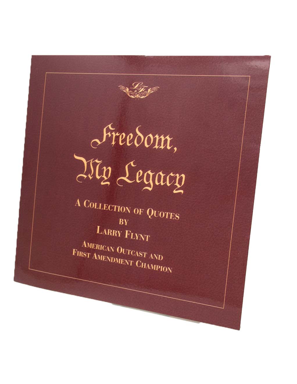 Freedom, My Legacy: A Collection of Quotes by Larry Flynt- Side